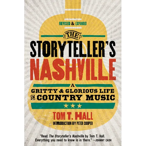 The Storyteller's Nashville: A Gritty & Glorious Life in Country Music - Paperback