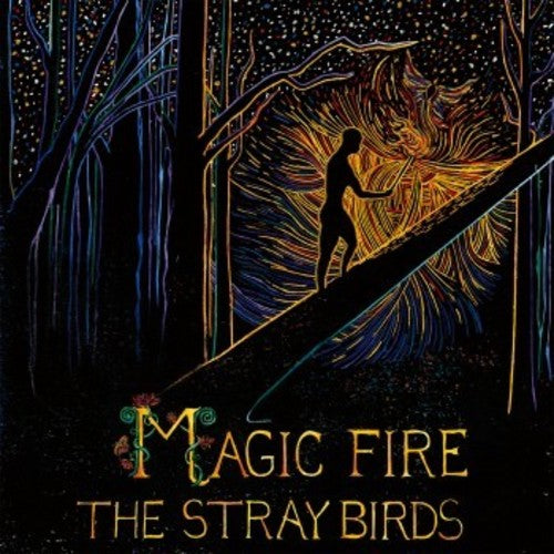 The Stray Birds – Magic Fire (CD)