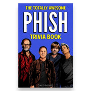 The Totally Awesome Phish Trivia Book (Paperback)