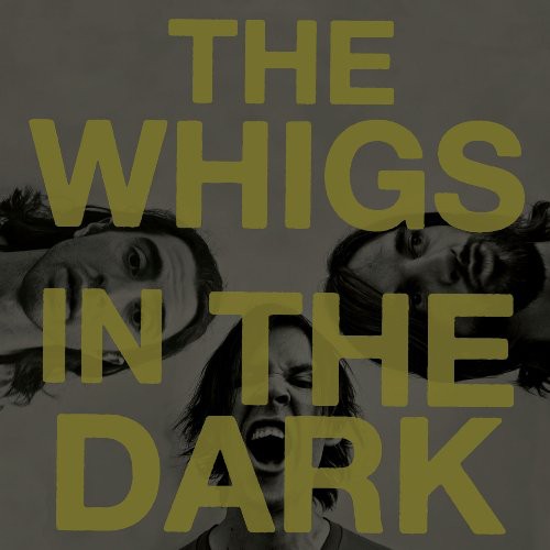 The Whigs – In The Dark (LP Vinyl)