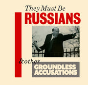 They Must Be Russians – And Other Accusations (CD)