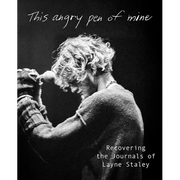 This Angry Pen of Mine: Recovering the Journals of Layne Staley - Hardcover