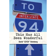 This Has All Been Wonderful: A Travel Monologue From Summer 1994: The Year Phish Became Phish - Paperback