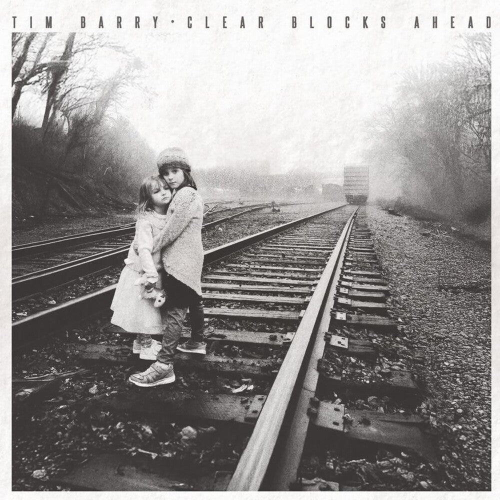 Tim Barry – Clear Blocks Ahead (LP Vinyl)