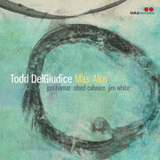 Todd Delgiudice – Mas Alto (CD)