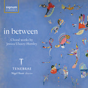 Tom Herring – In Between - Choral Works By Jessica Ulusoy-Horsle (CD)