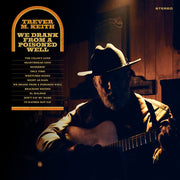 Trever Keith M. – We Drank From A Poisoned Well (Colored LP Vinyl)