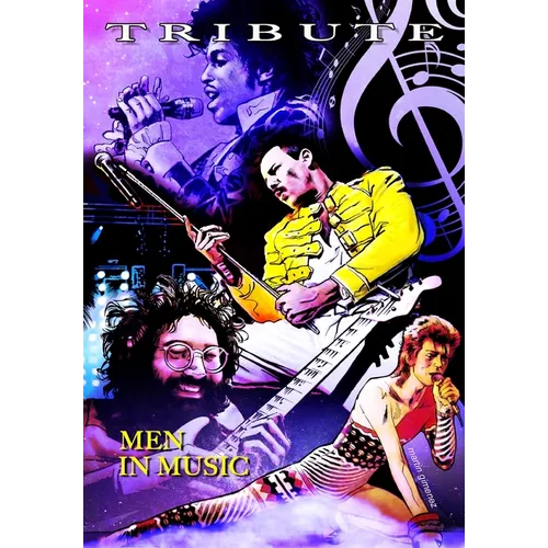 Tribute: Men in Music: Prince, David Bowie, Jerry Garcia & Freddie Mercury - Paperback