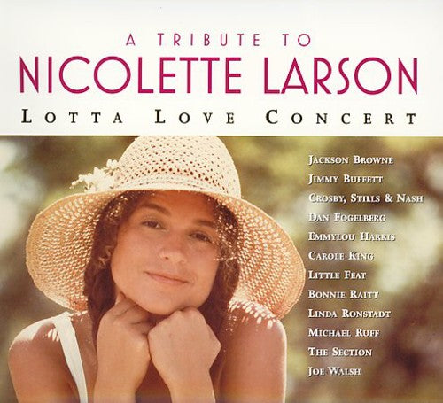 Tribute To Nicolette Larson – Tribute to Nicolette Larson: Lotta Love Concert (CD)