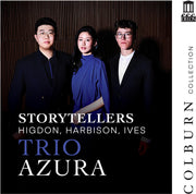 Trio Azura – Storytellers - Higdon Harbison Ives (CD)