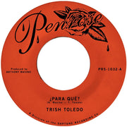 Trish Toledo – Para Que B/W Todo Puede Cambiar (7" Vinyl)