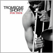 Trombone Shorty – For True (LP Vinyl)