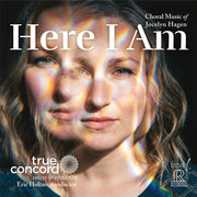 True Concord Voices & Orchestra – Here I Am - Choral Music Of Jocelyn Hagen (CD)