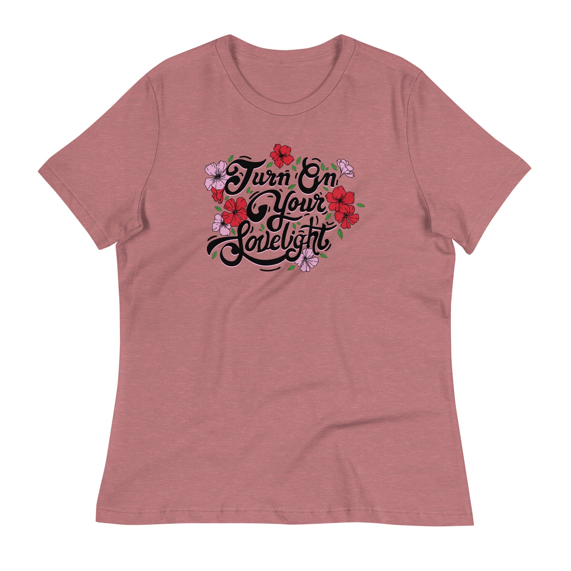 Turn on Your Lovelight Women’s Relaxed Fit T-Shirt