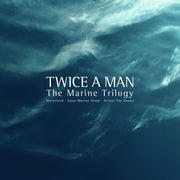 Twice A Man – Marine Trilogy (Waterland / Aqua Marine Drum (Limited Edition CD)