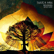 Twice A Man – Reveries Before Silence (Bonus, Limited Edition, Spkg CD)