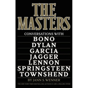 The Masters: Conversations with Dylan, Lennon, Jagger, Townshend, Garcia, Bono, and Springsteen