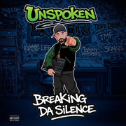Unspoken – Breaking Da Silence (CD)