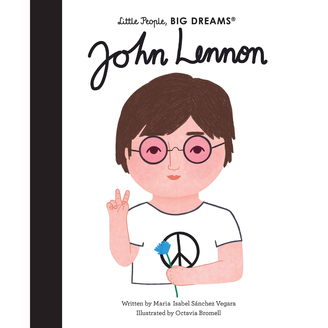 Little People, Big Dreams: John Lennon