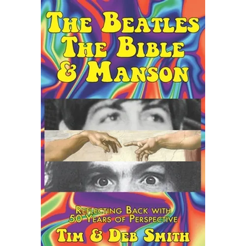 The Beatles, The Bible and Manson: Reflecting Back with 50 Years of Perspective