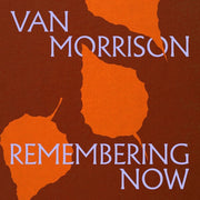 Van Morrison – Remembering Now (CD)