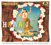 Various Artists – Destination Hawaii: 33 Musical Travel Companions To the Aloha State (CD)