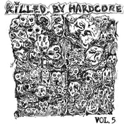 Various Artists – Killed by Hardcore Volume 5 (LP Vinyl)