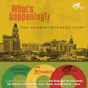 Various Artists – WhatÃ¢Â€Â™s Happening!! the Chariot Records Story (2-CD)