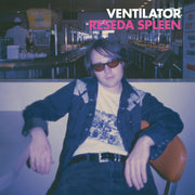 Ventilator – Reseda Spleen (LP Vinyl)