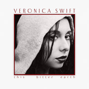 Veronica Swift – This Bitter Earth (CD)