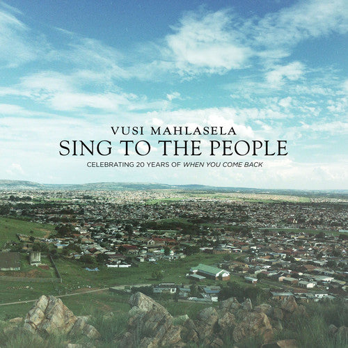 Vusi Mahlasela – Sing to the People (CD)