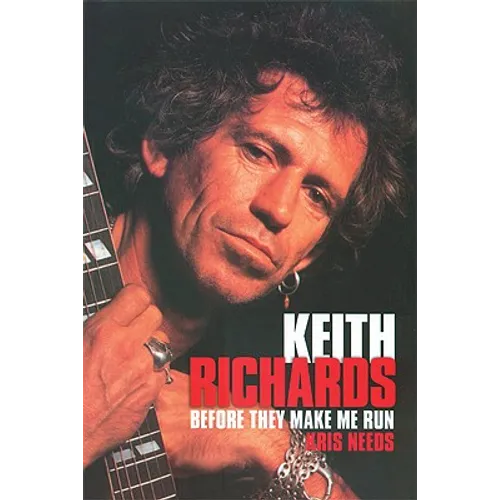 Keith Richards: Before They Make Me Run