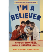 I'm a Believer: My Life of Monkees, Music, and Madness