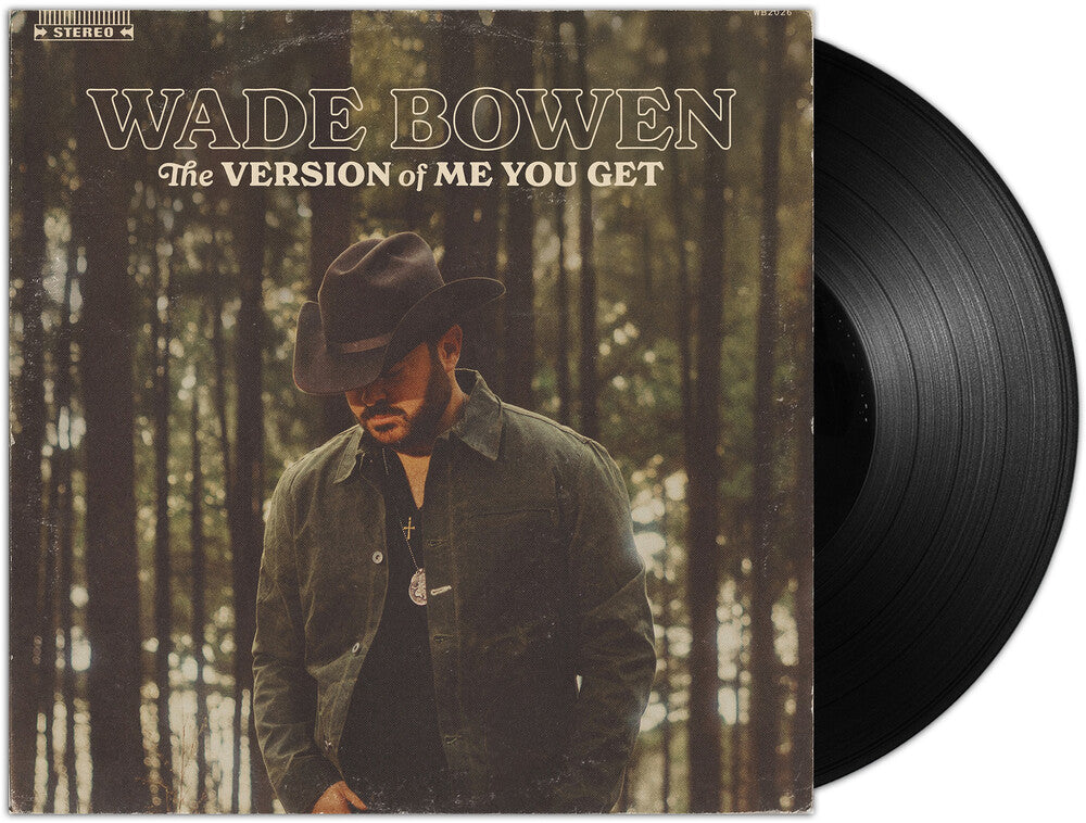 Wade Bowen – The Version of Me You Get (LP Vinyl)