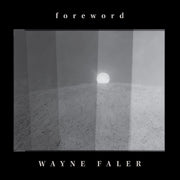 Wayne Faler – Foreword (LP Vinyl)