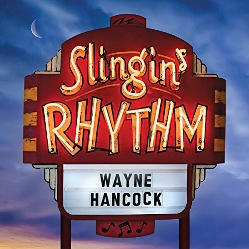 Wayne Hancock – Slingin' Rhythm (CD)