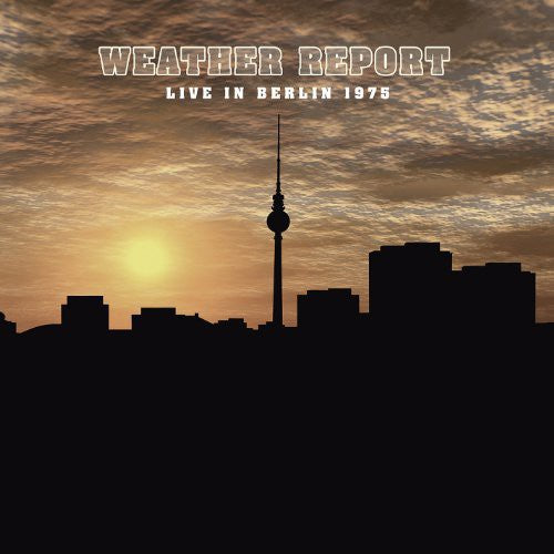Weather Report – Live in Berlin 1975 (LP Vinyl)