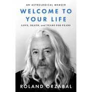Welcome to Your Life: Love, Death & Tears for Fears - Hardcover