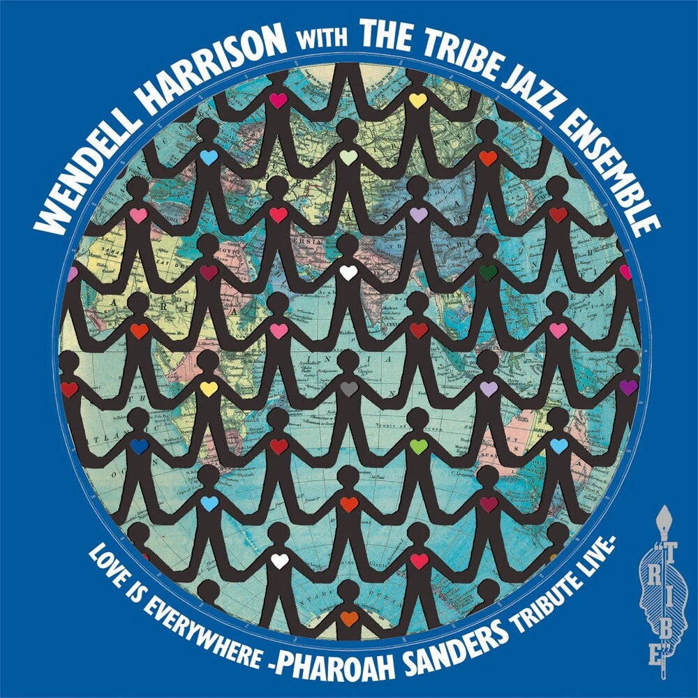 Wendell & Tribe Harrison – Love Is Every Where - Tribute To Pharoah Sanders (LP Vinyl)