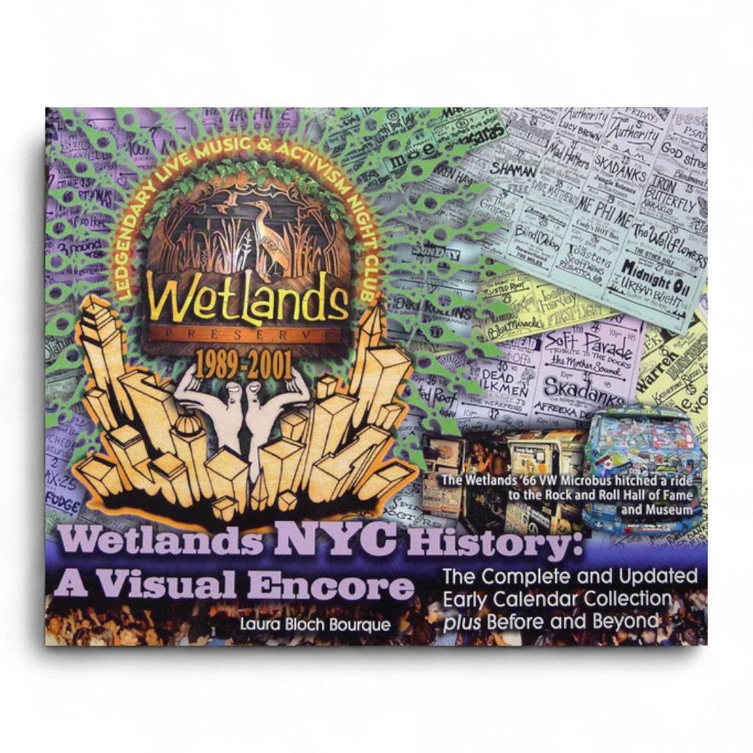Wetlands NYC History: A Visual Encore Book
