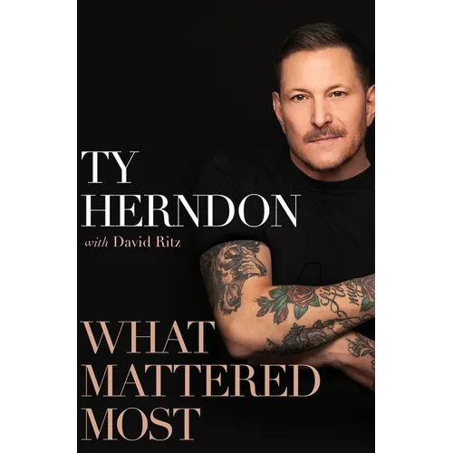 What Mattered Most: A Memoir - Hardcover