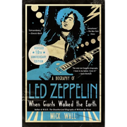 When Giants Walked the Earth 10th Anniversary Edition: A Biography of Led Zeppelin - Paperback