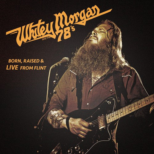 Whitey Morgan & The 78S – Born Raised & Live from Flint (CD)