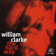 William Clarke – Hard Way (CD)