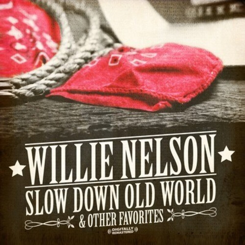 Willie Nelson – Slow Down Old World & Other Favorites (CD) - Back