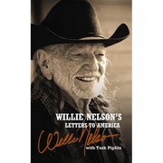 Willie Nelson's Letters to America: Heartfelt Reflections, Songs, and Humor from a Country Music Legend - Paperback