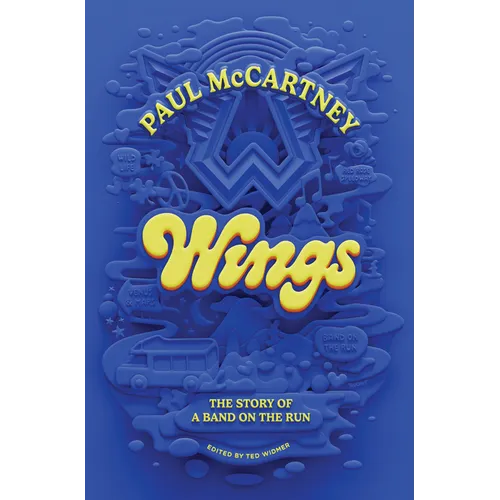 Wings: The Story of a Band on the Run by Paul McCartney, Hardcover