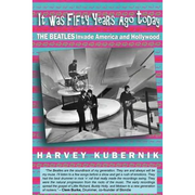 It Was Fifty Years Ago Today THE BEATLES Invade America and Hollywood