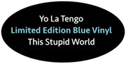 Yo La Tengo – This Stupid World (2-LP Blue Vinyl)