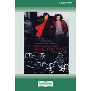You Can't Always Get What You Want: My Life with the Rolling Stones, the Grateful Dead and Other Wonderful Reprobates (16pt Large Print Edition) - Paperback